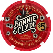Buffalo Bill’s Casino - $5 Bonnie & Clyde 90th Anniversary Final Ride Chip, Primm, NV